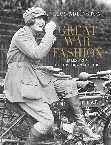 great war fashion tales from the history wardrobe