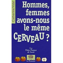 Hommes, femmes, avons-nous le m�me cerveau ?