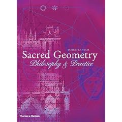 Sacred Geometry: Philosophy and Practice (Art and Imagination)