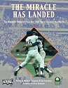 The Miracle Has Landed: The Amazin' Story of How the 1969 Mets Shocked the World