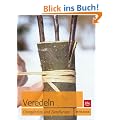 Veredeln: Obstgeh�lze und Zierpflanzen