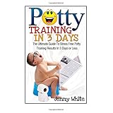 potty training in 3 days the ultimate guide to stress free potty training results in 3 days or less potty training