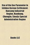 Use of the Gov Parameter in Infobox Korean Settlement: Kaesong Industrial Region, Hamhung, Chongjin, Sinuiju Special Administrative Region