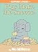 Pigs Make Me Sneeze! (An Elephant and Piggie Book) by Mo Willems