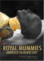 The Royal Mummies: Immortality in Ancient Egypt