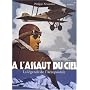 A l'assaut du ciel : La l�gende de l'A�ropostale