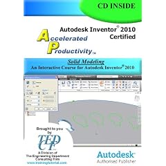 Autodesk Inventor 2010: Solid Modeling