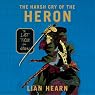 Harsh Cry of the Heron: The Last Tale of the Otori