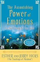 The Astonishing Power of Emotions