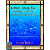 Steamy Tweets, Comments, and Posts; Where Silly Meets Serious; Online Statements of Cartoonist-Writer-Artist Steamy Raimon