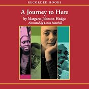 A Journey to Here | [Margaret Johnson-Hodge]