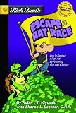  Rich Dad's Escape from the Rat Race:  Robert T. Kiyosaki
