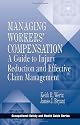 Managing Workers' Compensation: A Guide to Injury Reduction and Effective Claim Management (Occupational Safety and Health Guide Series)
