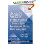 Managing Workers' Compensation: A Guide to Injury Reduction and Effective Claim Management (Occupational Safety and Health Guide Series)
