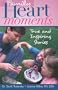 Family Heart Moments: True and Inspiring Stories
