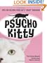 Psycho Kitty: Tips for Solving Your Cat's Crazy Behavior