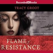 Flame of Resistance | [Tracy Groot]