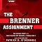 The Brenner Assignment: The Untold Story of the Most Daring Spy Mission of World War II