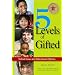 5 Levels of Gifted: School Issues and Educational Options