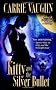 Kitty and the Silver Bullet (Kitty Norville, Book 4)