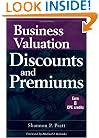 Business Valuation Discounts and Premiums