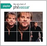 Playlist: the Very Best of Phil Vassar