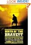 Birth of the Bravest: A History of the New York Fire Department From 1609 To 1887