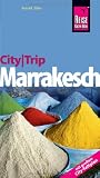 CityTrip Marrakesch: Reisef&uuml;hrer - Astrid D&auml;rr