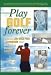 Play Golf Forever: Treating Low Back Pain and Improving Your Golf Swing Through Fitness