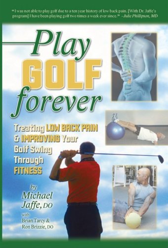 Play Golf Forever: Treating Low Back Pain and Improving Your Golf Swing Through Fitness under Protestantism in The Books Store
