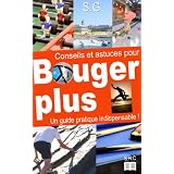 Conseils et astuces pour bouger pluspar Stephan Ghenhu