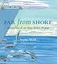 Far From Shore: Chronicles of an Open Ocean Voyage