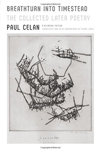 Breathturn into Timestead: The Collected Later Poetry: A Bilingual Edition (German Edition), by Paul Celan Breathturn into Timestead: The Collected Later Poetry: A Bilingual Edition (German Edition), by Paul Celan