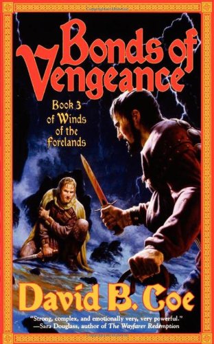 51uLY9%2B%2B%2BcL Bonds of Vengeance: Book 3 of The Winds of the Forelands (Winds of the Forelands Tetralogy) Reviews