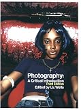 Photography: A Critical Introduction