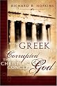 How Greek Philosophy Corrupted the Christian Concept of God