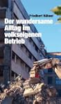 Der wundersame Alltag im volkseigenen...