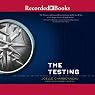 The Testing: The Testing, Book 1