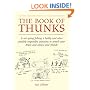 The Book of Thunks: Is Not Going Fishing a Hobby and Other Possibly Impossible Questions to Stretch Your Brain and Annoy Your Friends