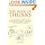 The Book of Thunks: Is Not Going Fishing a Hobby and Other Possibly Impossible Questions to Stretch Your Brain and Annoy Your Friends