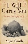 I Will Carry You