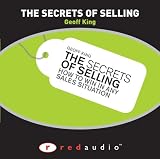 The Secrets of Selling: How to Win in Any Sales Situation