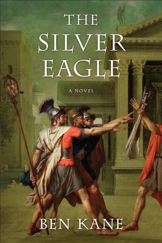 the silver eagle a novel of the forgotten legion the forgotten legion chronicles