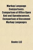 Markup Language Comparisons: Comparison of Office Open Xml and Opendocument, Comparison of Document Markup Languages
