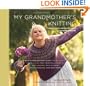 My Grandmother's Knitting: Family Stories and Inspired Knits from Top Designers