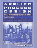 Applied Process Design for Chemical and Petrochemical Plants: Volume 3, Third Edition (Applied Process Design for Chemical & Petrochemical Plants)