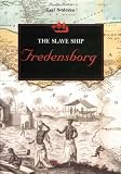 The Slave Ship Fredensborg The Slave Ship Fredensborg