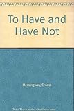 To have and have not