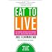 Eat to Live: The Amazing Nutrient-Rich Program for Fast and Sustained Weight Loss, Revised Edition