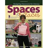 Spaces & Places: Designing Classrooms for Literacy ~ Debbie Diller
